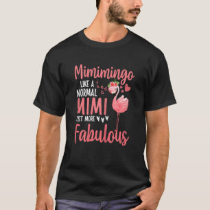 Dames Flamingo Mimimingo als een normale Mimi cita T-shirt