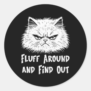 Dames Fluff Rond Grappige Sarcastische Kattenbezit Ronde Sticker