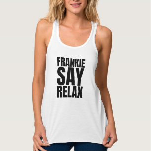 Dames Frankie Say Relax Tank Top