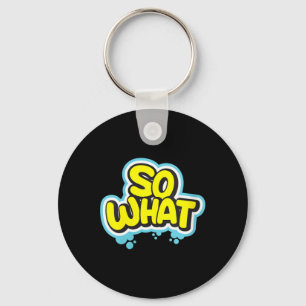 Dames Funny Sarcastisch Wat Slogan Citaat Cadeau V Sleutelhanger