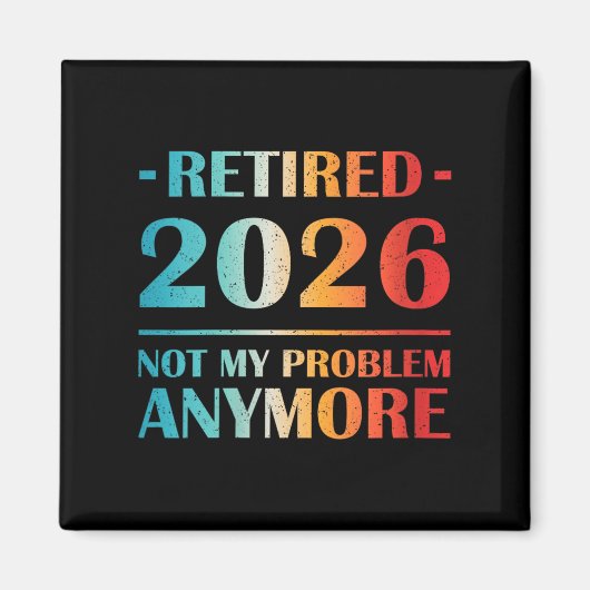 Dames Gepensioneerd 2026 Niet Mijn Probleem Meer G Magneet (Voorkant)