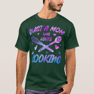Dames Gewoon Een Moeder Die Van Koken Houdt Dames T-shirt