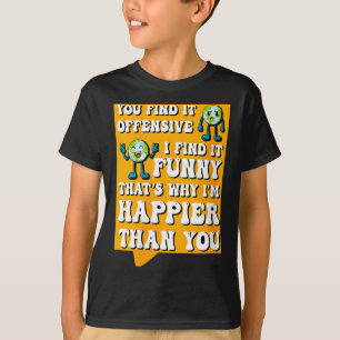 Dames grappig beledigend sarcastisch humor citaat  t-shirt