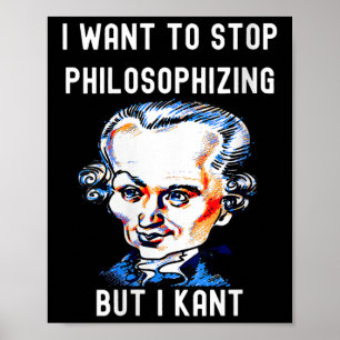 Dames Grappig Ik Wil Stoppen Met Filosoferen Maar Poster