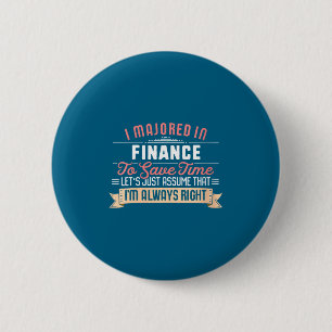 Dames grappige financiële major student ronde button 5,7 cm