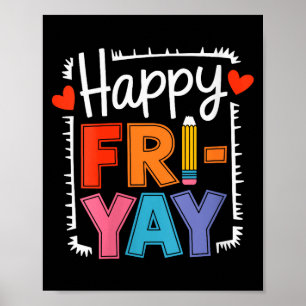 Dames Happy Friday Fri-yay Leraar School Meme V- Poster