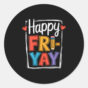 Dames Happy Friday Fri-yay Leraar School Meme V- Ronde Sticker