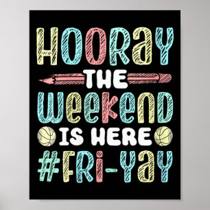 Dames Happy Friday Vrij Yay Leraar School Meme V- Poster