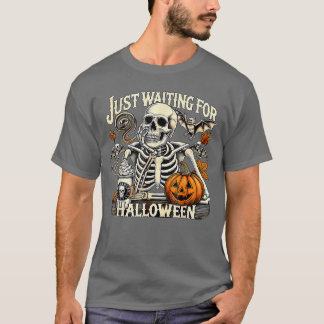 Dames Heren Gewoon Wachtend Op Halloween Skelet Tr T-shirt