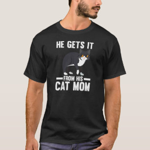 Dames Hij Krijgt Het Van Zijn Kat Moeder Moeder T-shirt