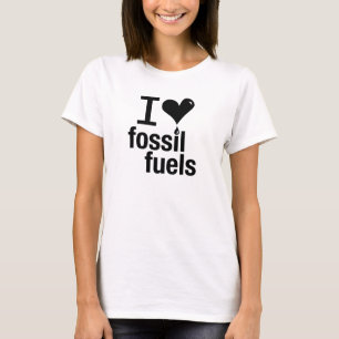 Dames I Love Fossil Fuels T-Shirt