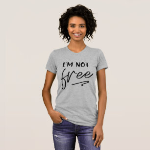 Dames "I’M NOT Free" Grafische T-shirt - Chic