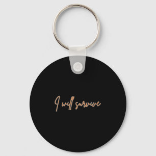 Dames I Will Survive - Leuk Motiverend &amp; Iconi Sleutelhanger
