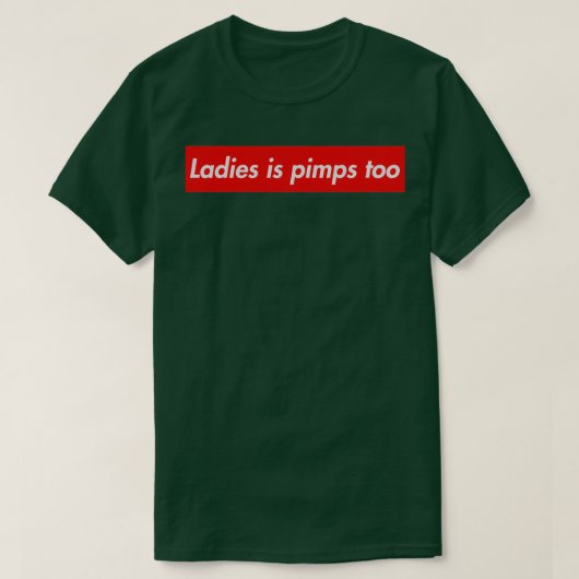 Dames is ook een pooier t-shirt (Design voorkant)