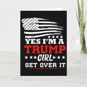 Dames Ja Ik Ben Een Trump Meisje Kom Er Overheen - Kaart