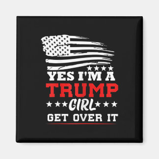 Dames Ja Ik Ben Een Trump Meisje Kom Er Overheen - Magneet