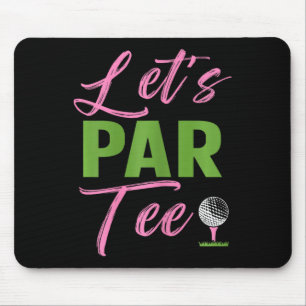 Dames Laten we Par Grappige Golf Golfer Meisje Vro Muismat