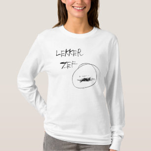 Dames Lekker Zef Shirt