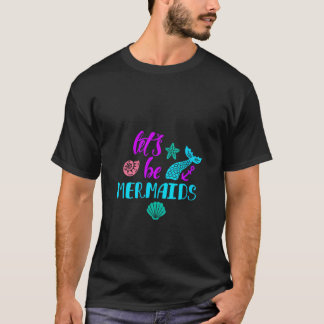Dames Lets Be Mermaids V-hals  T-shirt