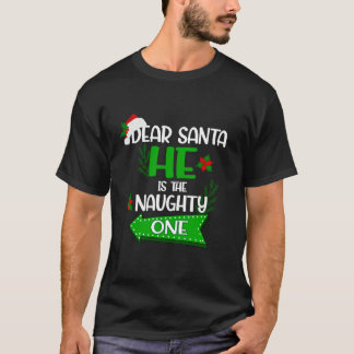 Dames Lieve Kerstman Hij is de stoute een lelijke T-shirt