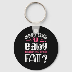 Dames Maakt deze baby me dik_ I Grappig N Sleutelhanger