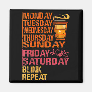 Dames maandag koffie vrijdag wijn - Grappige week Magneet