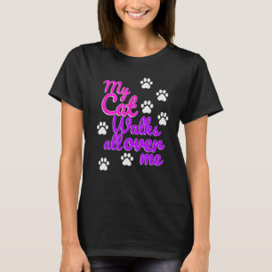 Dames Mijn Kat Loopt over me heen Grappige Grafisc T-shirt