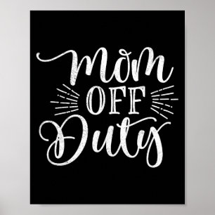 Dames moeder buiten dienst grappige moederdag poster