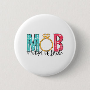 Dames Moeder Van De Bruid Mob Mog Vrijgezellenfees Ronde Button 5,7 Cm