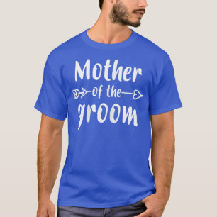 Dames Moeder van de Bruidegom Cadeaus van zoon Bru T-shirt
