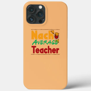 Dames Nacho Gemiddelde Leraar Grappig Leraar Cadea iPhone 13 Pro Max Hoesje