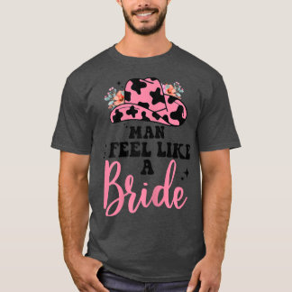 Dames Retro Cowgirl vrijgezellenfeest Man ik voel T-shirt