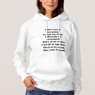 Dames sweatshirt met capuchon Funny spreuk investe