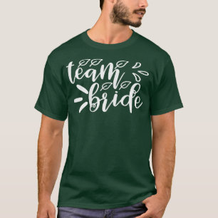 Dames Team Bruid Bijpassend Cute Voor Bachelorette T-shirt