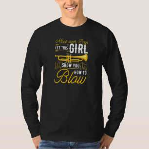 Dames Trompet Jazzmuziek Opzij Jullie Jongens   T-shirt