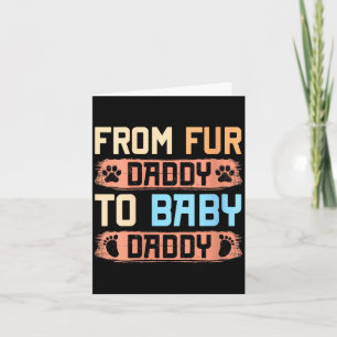 Dames van Fur Daddy tot Baby Daddy Funny Dog Dad Kaart