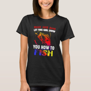 Dames Vrouwen Vissen Laat Deze Meisje Je Laten Zie T-shirt