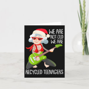 Dames We Zijn Niet Oud We Zijn Gerecycled Tiener C Kaart