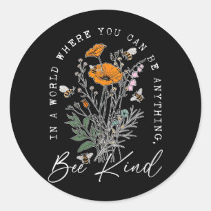 Dames Wilde Bloemen Kiezen Om Vandaag Vriendelijk Ronde Sticker