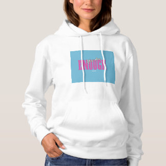 Dames You Are Enough Hoodie - Sky & Sweet
