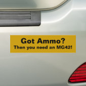 Dan heb je een MG42 nodig. Bumpersticker (Op auto)