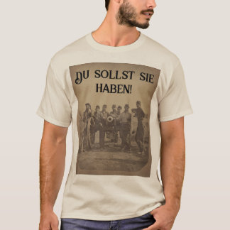 Dan heb je het! t-shirt