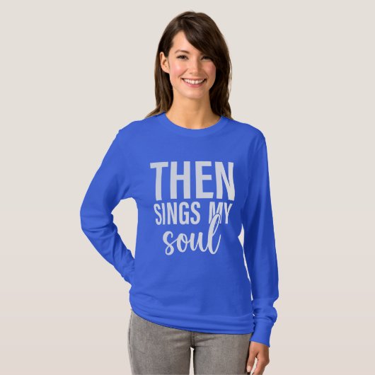 Dan zingt mijn sol t-shirt (Voorkant volledig)