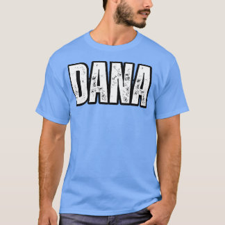 Dana Naam Cadeau Verjaardagsvakantie Jubileum T-shirt