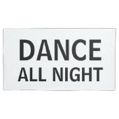 Dance All Naight Sleep de hele dag Kussensloop (Voorkant-Links)