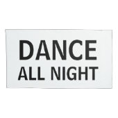 Dance All Naight Sleep de hele dag Kussensloop (Achterkant-Rechts)