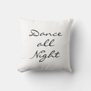 Dance all Night Kussen