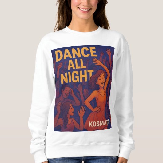 Dance All Night - Sweatshirt Damen (Voorkant)