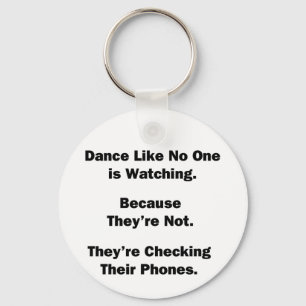 Dance als niemand kijkt. sleutelhanger