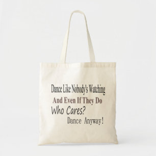 Dance als niemand kijkt tote bag